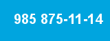985 875-11-14 985 875-11-14